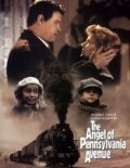 Смотреть фильм Ангел с Пенсильвания-авеню / The Angel of Pennsylvania Avenue (1996) онлайн в хорошем качестве HDRip
