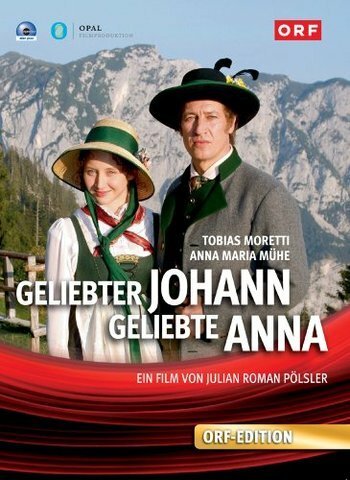 Смотреть фильм Анна и принц / Geliebter Johann geliebte Anna (2009) онлайн в хорошем качестве HDRip