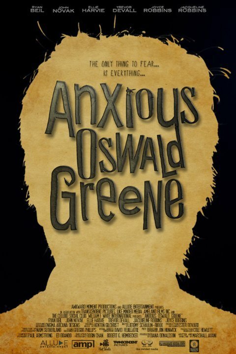 Смотреть фильм Anxious Oswald Greene (2014) онлайн 