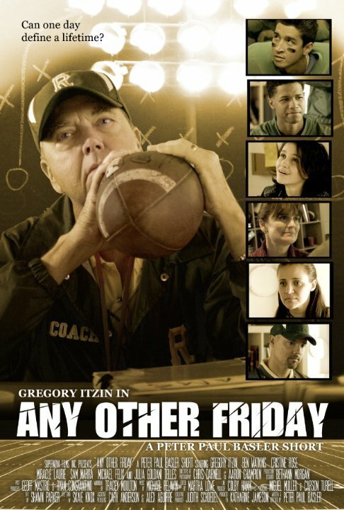 Смотреть фильм Any Other Friday (2014) онлайн 