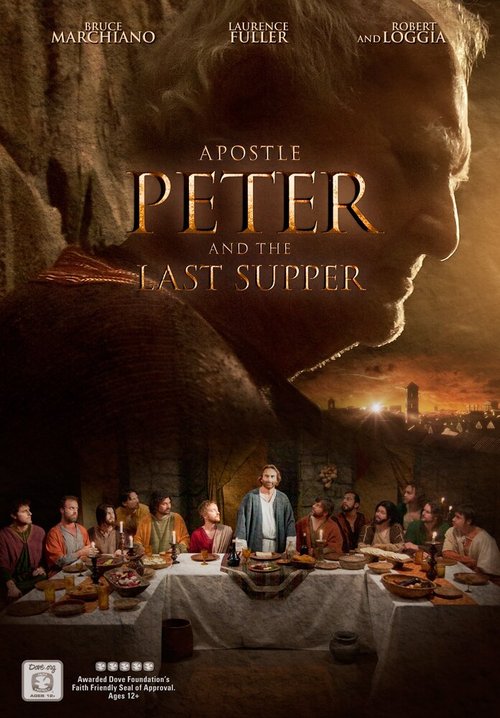 Смотреть фильм Апостол Пётр и Тайная вечеря / Apostle Peter and the Last Supper (2012) онлайн в хорошем качестве HDRip
