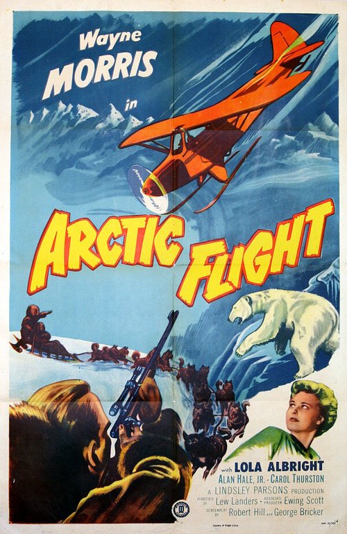 Смотреть фильм Arctic Flight (1952) онлайн в хорошем качестве SATRip