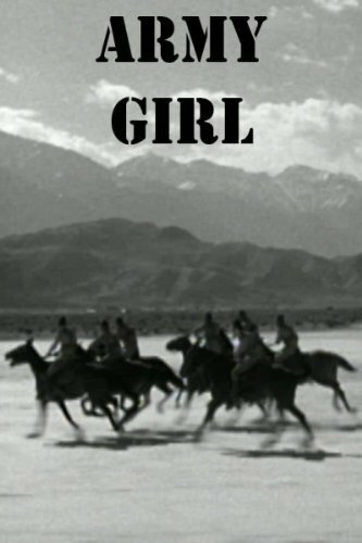 Смотреть фильм Армейская девочка / Army Girl (1938) онлайн в хорошем качестве SATRip