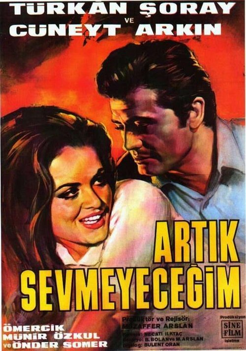 Смотреть фильм Artik sevmeyecegim (1968) онлайн в хорошем качестве SATRip