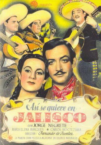 Смотреть фильм ¡Así se quiere en Jalisco! (1942) онлайн в хорошем качестве SATRip