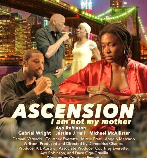 Смотреть фильм ASCENSION... I Am Not My Mother (2015) онлайн в хорошем качестве HDRip