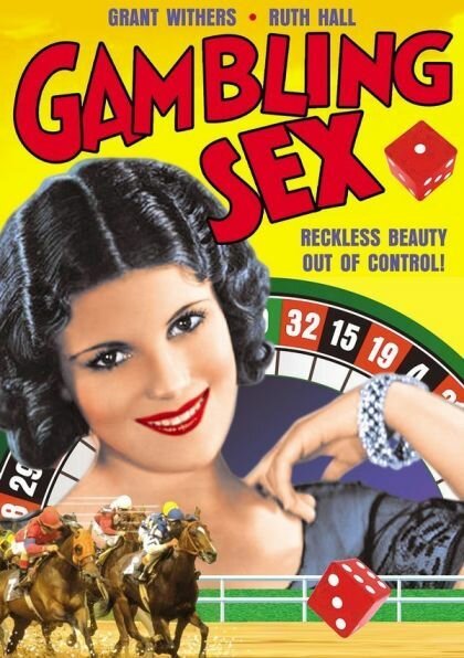 Смотреть фильм Азартные секс-игры / Gambling Sex (1932) онлайн в хорошем качестве SATRip