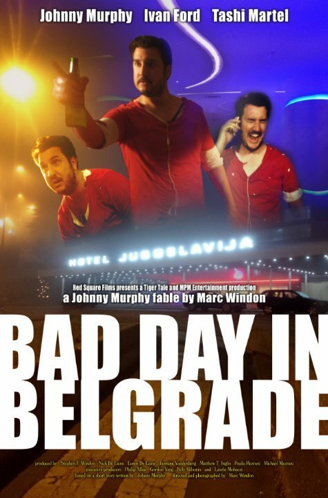 Смотреть фильм Bad Day in Belgrade (2017) онлайн в хорошем качестве HDRip