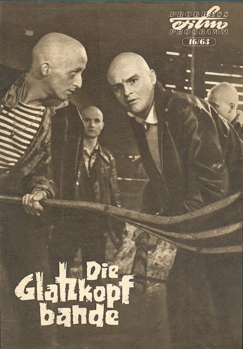 Смотреть фильм Банда бритоголовых / Die Glatzkopfbande (1963) онлайн в хорошем качестве SATRip