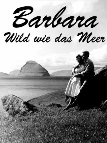 Смотреть фильм Barbara - Wild wie das Meer (1961) онлайн в хорошем качестве SATRip