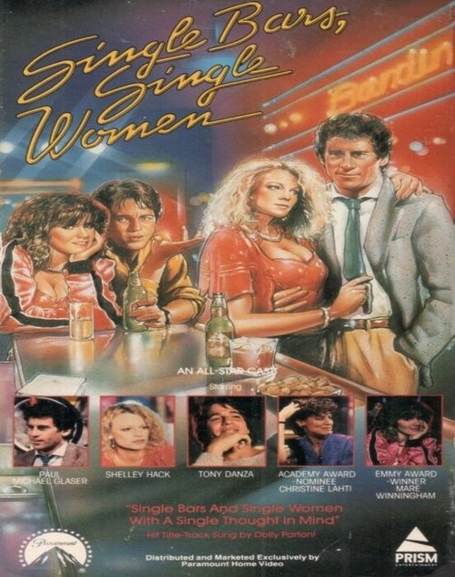 Смотреть фильм Бары встреч, одинокие женщины / Single Bars, Single Women (1984) онлайн в хорошем качестве SATRip