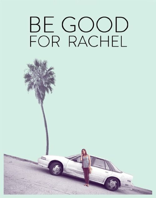 Be Good for Rachel