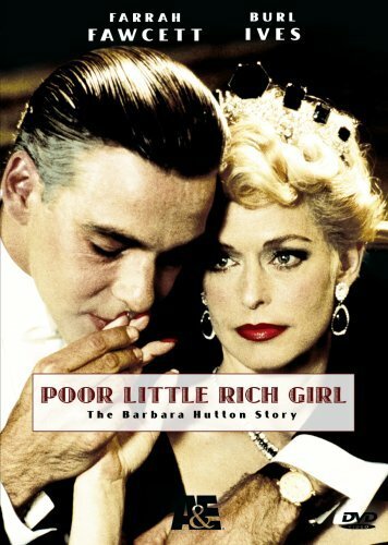 Смотреть фильм Бедная маленькая богатая девочка / Poor Little Rich Girl: The Barbara Hutton Story (1987) онлайн в хорошем качестве SATRip