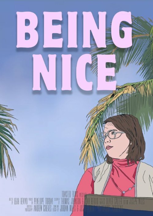 Смотреть фильм Being Nice (2015) онлайн в хорошем качестве HDRip