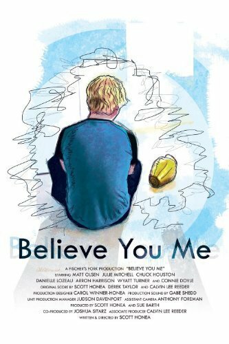 Смотреть фильм Believe You Me (2011) онлайн в хорошем качестве HDRip
