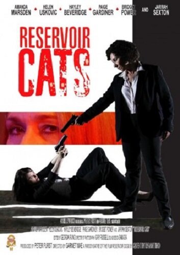 Смотреть фильм Бешеные кошки / Reservoir Cats (2011) онлайн в хорошем качестве HDRip