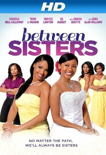Смотреть фильм Between Sisters (2013) онлайн в хорошем качестве HDRip