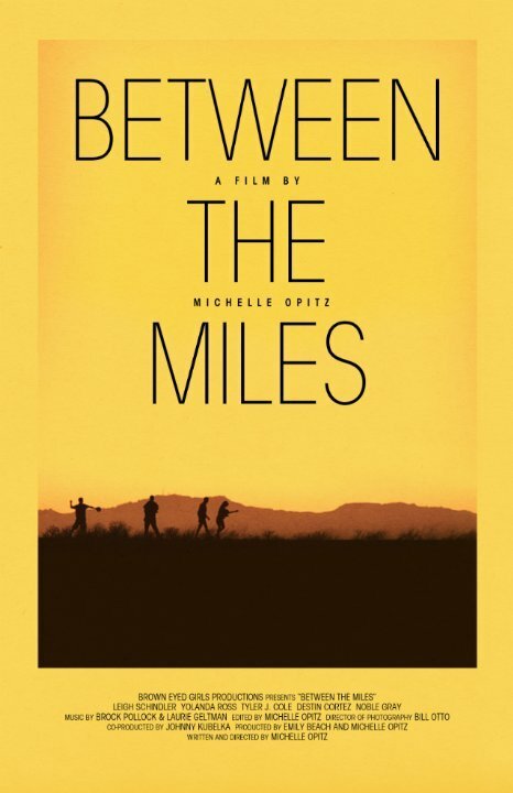 Смотреть фильм Between the Miles (2015) онлайн в хорошем качестве HDRip