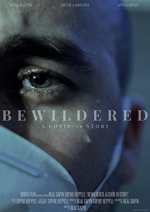 Смотреть фильм Bewildered: A Covid-19 Story (2021) онлайн 