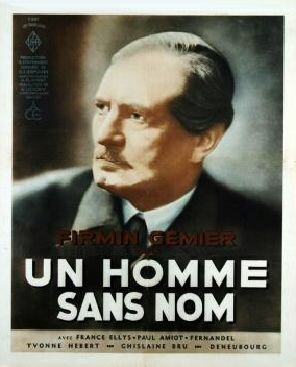 Смотреть фильм Безымянный человек / Un homme sans nom (1932) онлайн в хорошем качестве SATRip