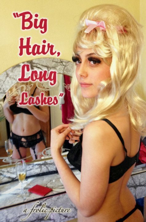 Смотреть фильм Big Hair, Long Lashes (2013) онлайн в хорошем качестве HDRip