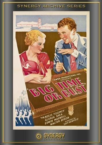 Смотреть фильм Big Time or Bust (1933) онлайн в хорошем качестве SATRip
