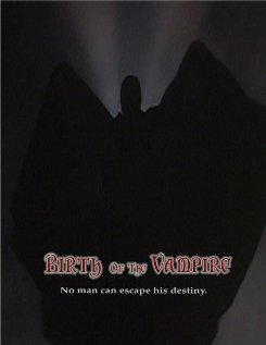 Смотреть фильм Birth of the Vampire (2003) онлайн в хорошем качестве HDRip