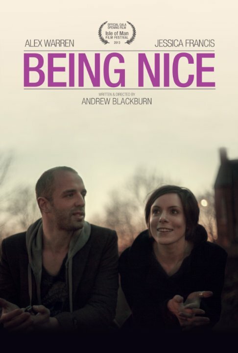 Смотреть фильм Быть милым / Being Nice (2014) онлайн в хорошем качестве HDRip