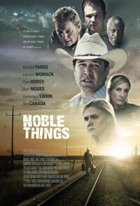 Смотреть фильм Благородные дела / Noble Things (2008) онлайн в хорошем качестве HDRip