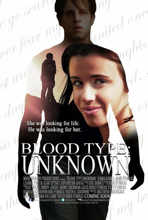 Смотреть фильм Blood Type: Unknown (2013) онлайн в хорошем качестве HDRip