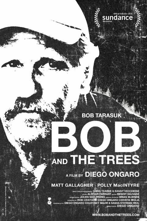 Смотреть фильм Боб и деревья / Bob and the Trees (2015) онлайн в хорошем качестве HDRip