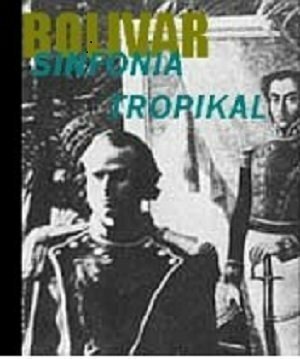 Смотреть фильм Bolívar, sinfonía tropikal (1982) онлайн в хорошем качестве SATRip