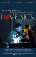 Смотреть фильм Болезненная страсть / Love Sick: Secrets of a Sex Addict (2008) онлайн в хорошем качестве HDRip