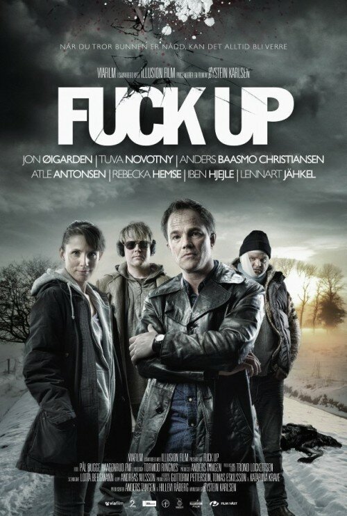 Смотреть фильм Большая неудача / Fuck Up (2012) онлайн в хорошем качестве HDRip