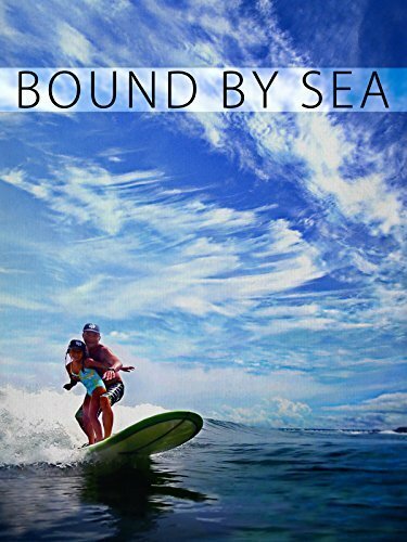 Смотреть фильм Bound by Sea (2013) онлайн в хорошем качестве HDRip