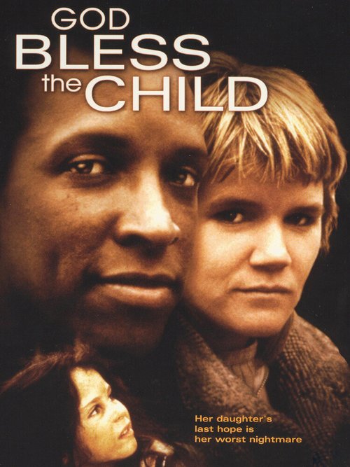 Смотреть фильм Боже, благослови дитя / God Bless the Child (1988) онлайн в хорошем качестве SATRip