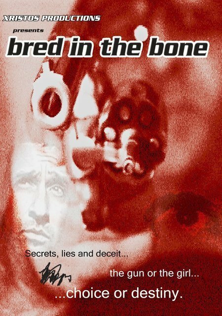 Смотреть фильм Bred in the Bone (2006) онлайн в хорошем качестве HDRip
