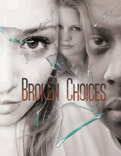 Смотреть фильм Broken Choices  онлайн 