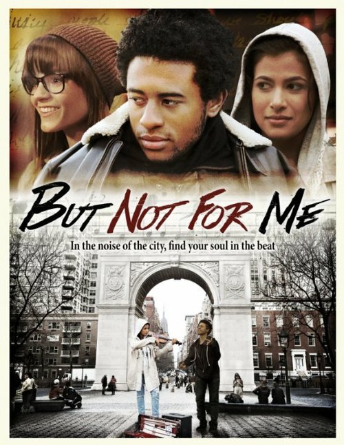 Смотреть фильм But Not for Me (2015) онлайн в хорошем качестве HDRip