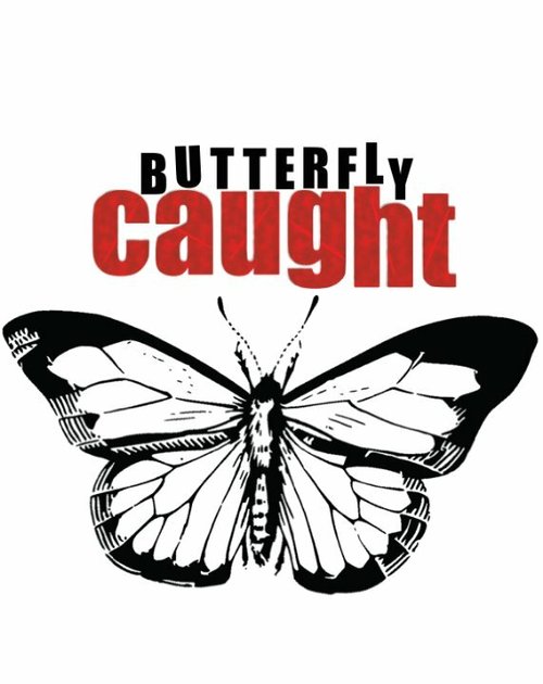 Смотреть фильм Butterfly Caught (2017) онлайн в хорошем качестве HDRip