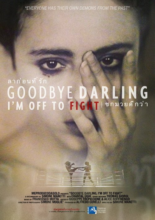 Смотреть фильм Чао, дорогой, я иду в бой / Goodbye Darling, I'm Off to Fight (2016) онлайн в хорошем качестве CAMRip