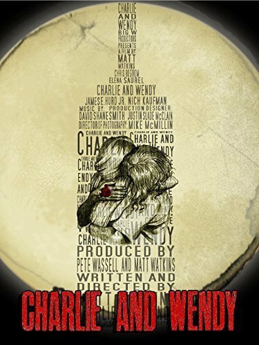 Смотреть фильм Чарли и Вэнди / Charlie and Wendy (2015) онлайн в хорошем качестве HDRip