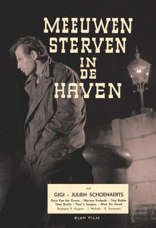 Смотреть фильм Чайки умирают в гавани / Meeuwen sterven in de haven (1955) онлайн в хорошем качестве SATRip