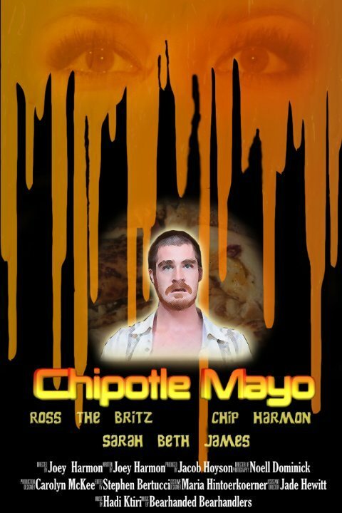 Смотреть фильм Chipotle Mayo (2014) онлайн 