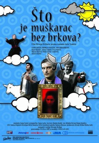 Смотреть фильм Что за мужчина без усов? / Sto je muskarac bez brkova? (2005) онлайн в хорошем качестве HDRip