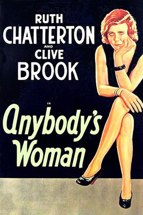 Смотреть фильм Чья-то женщина / Anybody's Woman (1930) онлайн в хорошем качестве SATRip