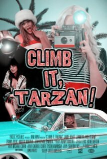 Смотреть фильм Climb It, Tarzan! (2011) онлайн в хорошем качестве HDRip