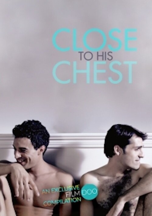 Смотреть фильм Close to His Chest (2019) онлайн в хорошем качестве HDRip