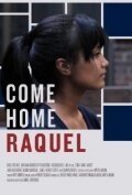 Смотреть фильм Come Home Raquel (2011) онлайн в хорошем качестве HDRip