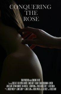 Смотреть фильм Conquering the Rose (2012) онлайн 